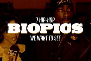 7 Hip-Hop Biopics We Want to See
