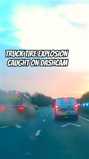 TRUCK TIRE EXPLOSION CAUGHT ON DASHCAM