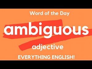 What does AMBIGUOUS mean? Advanced English Vocabulary - A Word A Day