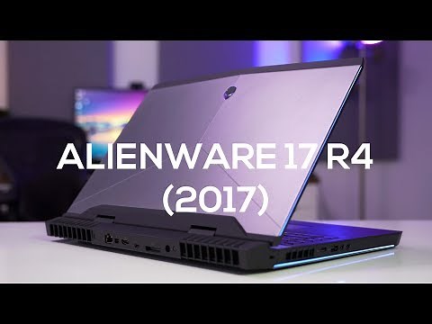 Alienware 17 R4 (2017) Review: The Best Big Gaming Laptop?