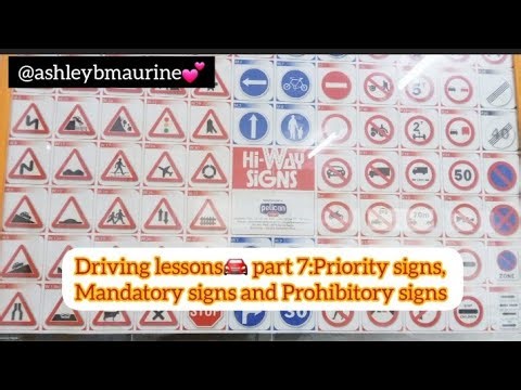 DRIVING LESSONS🚘 PART 8:PRIORITY SIGNS,MANDATORY SIGNS AND PROHIBITORY SIGNS|‪@ashleybmaurine‬💕