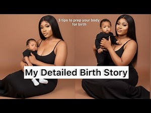 My Detailed Birth Story + 3 Tips To Prep Your Body For Birth #baby #birthstory #mom #fyp