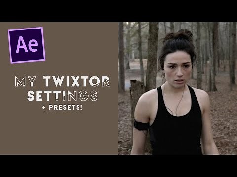 how to use my twixtor presets - after effects + PRESETS