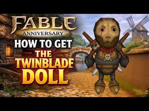 Fable Anniversary 2026: How To Get " Twinblade Hero Doll " - Spot the addition in Twinblades Camp