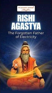 Rishi Agastya – The Forgotten Father of Electricity | Pauranic Podcast