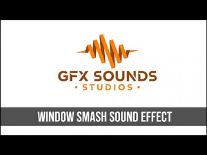 Window Smash Sound Effect