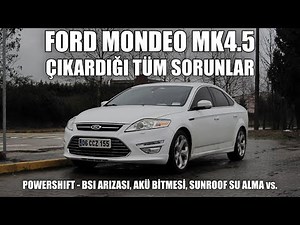 FORD MONDEO MK4.5 - ÇIKARDIĞI TÜM SORUNLAR / Powershift, BSI, Akü Problem, Sunroof Su Alma vs.