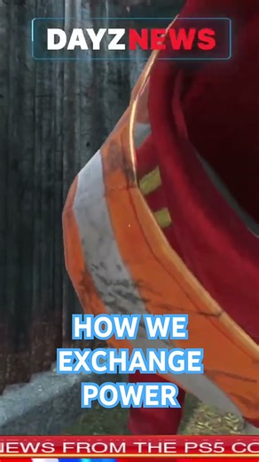 How We Exchange Power in Dayz