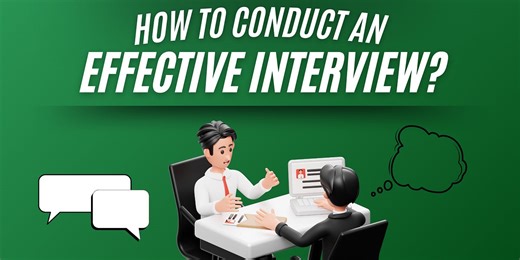 Form your dream team: How to conduct an effective interview?