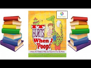 It Hurts When I Poop Books Read Aloud