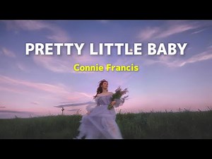 Connie Francis - You can ask the flowers I sit for hours (Pretty Little Baby) (Lyrics Terjemahan)