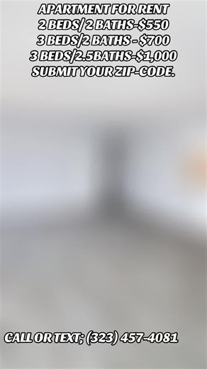 APARTMENT FOR RENT 2 BEDS/ 2 BATHS-$550 3 BEDS/2 BATHS - $700 3 BEDS/2.5BATHS-$1,000 SUBMIT YOUR ZIP-CODE. CALL OR TEXT; (323) 457-4081. #creatorsearchinsights #apartment #realestate #affordableliving #california