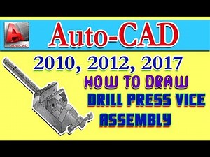 How To Draw Drill Press Vice Assembly in Auto CAD|Auto CAD| Drill Press Vice Assembly|