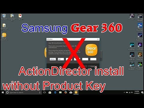 Gear 360 Action Director : How to Activate without product key