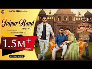 Jaipur Band (जयपुर बंद) | Official Video | Vicky Natwariya ft.Anshul | Youngest Couple | GRP Records