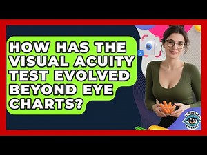 How Has The Visual Acuity Test Evolved Beyond Eye Charts? - Eye Health Experts