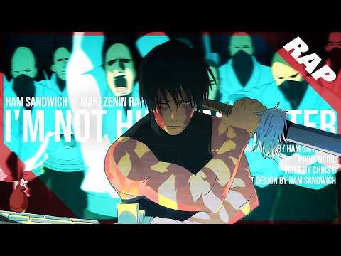 MAKI ZENIN RAP | "I'M NOT HIM I'M BETTER" | Ham Sandwich (prod. NOIRE) [Jujutsu Kaisen Culling Game]