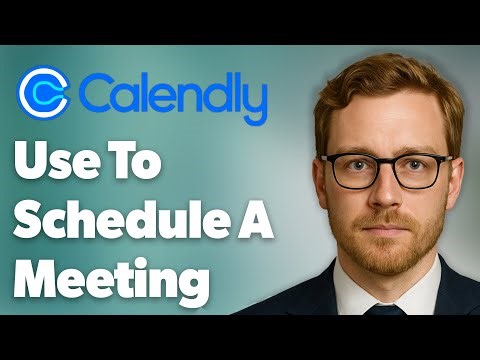 How To Use Calendly To Schedule A Meeting Complete [2025 Guide]