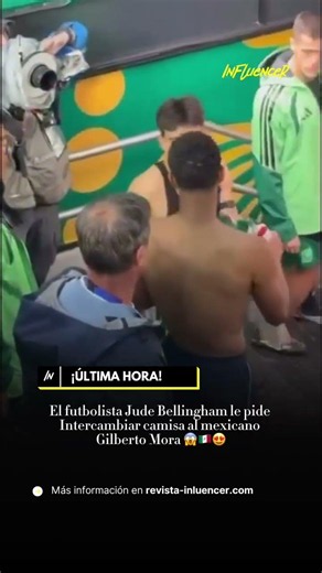 Gilberto mora y Jude Bellingham intercambian camisa 😱🇲🇽😍