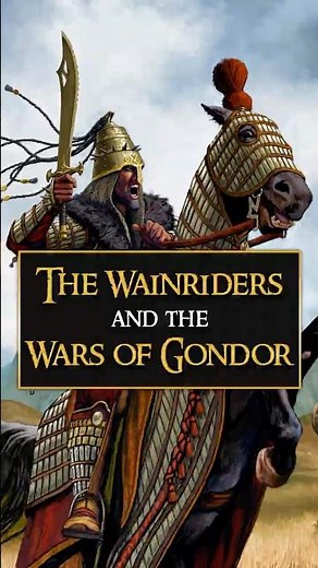 The Wainriders and the Wars of Gondor: Lord of the Rings Middle Earth