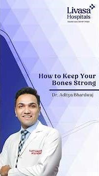 What is Osteoporosis? Symptoms, Prevention & Treatment Tips | Dr. Aditya Bhardwaj - Livasa Hospital