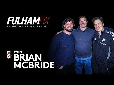 Brian McBride kicks off new Fulham Fix season | Episode 50