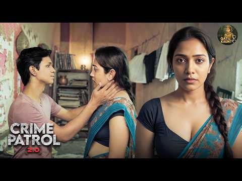 बहन की दोस्त के पीछे पड़ा लड़का आगे क्या हुआ? | Best Crime Patrol | Episode Full 144