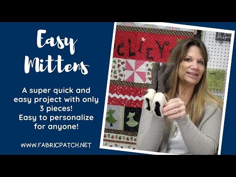A super quick and easy project with only 3 pieces! Easy Mittens!