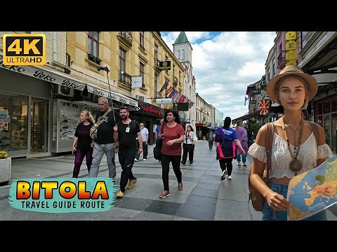 BITOLA, Macedonia (2025) *TRAVEL GUIDE ROUTE* 【4K WALK TOUR】 🚶‍♂️ БИТОЛА, Македонија 🇲🇰