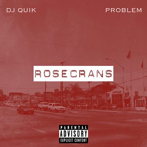 DJ Quik & Problem - Rosecrans
