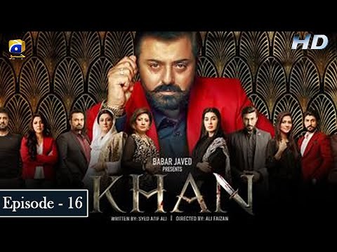 Khan Episode 16 | Nauman Ijaz | Aijaz Aslam | Shaista Lodhi