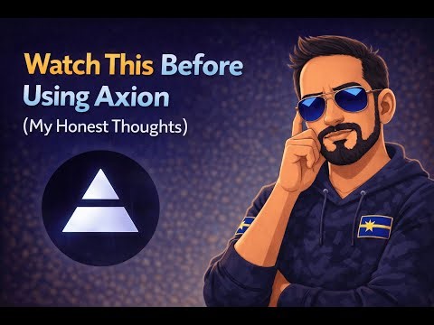 Watch This Before Using Axion (My Honest Thoughts)