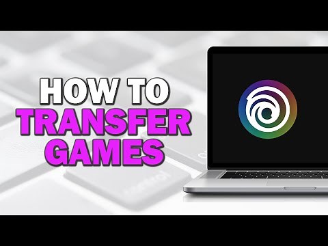 How to Transfer Games across Ubisoft Accounts (Quick and Easy)