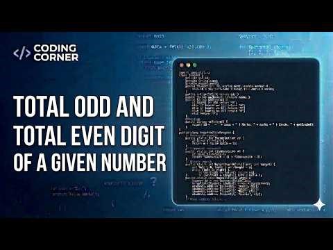 Total odd and total even digit of a given number