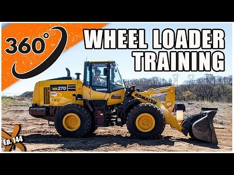 360° Technology | First-Hand Wheel Loader Training 101 // Ep. 144