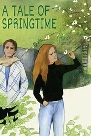 A Tale of Springtime (1990) - AZ Movies