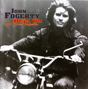 John Fogerty - Deja Vu All Over Again