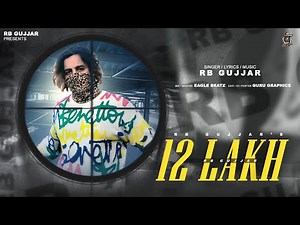 12 LAKH | RB Gujjar (Official Video) New Haryanvi Songs 2025