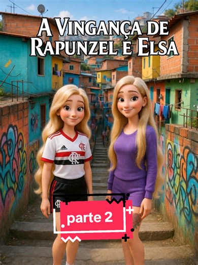 A VINGANÇA DE RAPUNZEL E ELSA PARTE 2 #foryoupage #viral #novelinhas