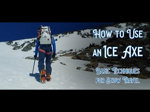 How to Use an Ice Axe: Basic Self Belay Alpine Climbing and Snow Hiking Techniques