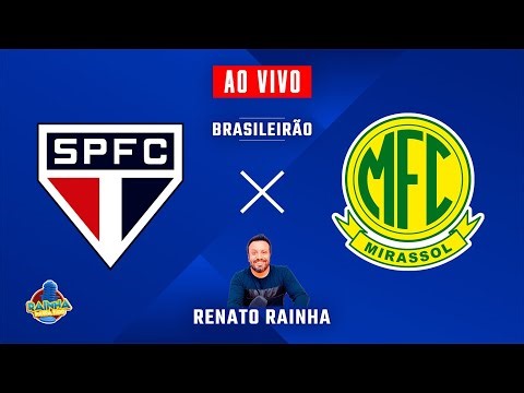 SÃO PAULO 1 X 0 MIRASSOL - AO VIVO - BRASILEIRÃO 2026 - RAINHA NARRA TUDO