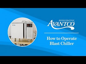 Avantco Blast Chiller Operation
