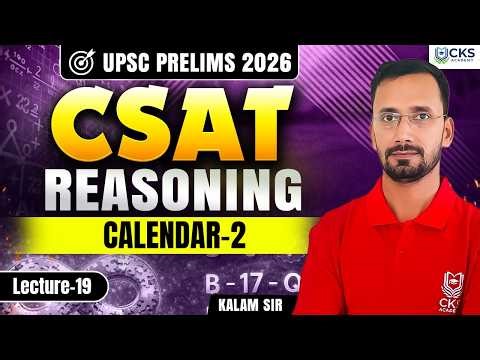Reasoning | Calendar -2 | CSAT | Lecture 19 | UPSC Prelims 2026 | Kalam Sir