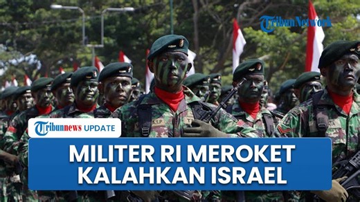 Negara dengan militer terkuat di dunia, Indonesia meroket di posisi ke 13 kalahkan Israel dan Jerman