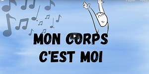 Mon corps, c'est moi : une chanson sur le respect du corps et le consentement pour les enfants (éducation affective et sexuelle)