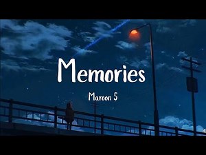 Maroon 5 - Memories (Lyrics) || Imagine Dragons | Ed Sheeran |Clean Bandit, Zara Larsson