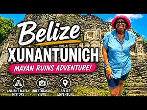 Exploring Xunantunich, Belize Mayan History !