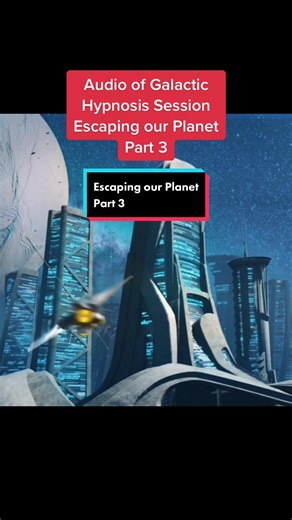 Part 3 In this galactic Hypnosis Regression my client explores a life escaping from their home planet #extradimensions #extraterrestrial #spaceship #lightbeings #alientok #starseedsawaken #wootok #alienrace #starseedawakening #souljourney #soulexploration #soultok #spiritualtok🧿 #fypspiritual