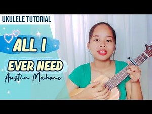 All I Ever Need - Austin Mahone (Ukulele Tutorial)