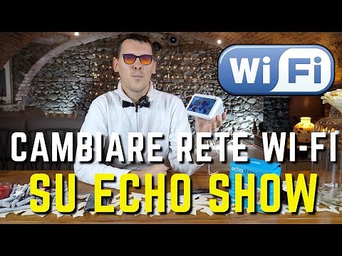 COME CAMBIARE RETE WI-FI SU ECHO DI ALEXA